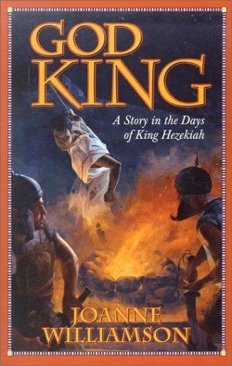 God King: A Story in the Days of King Hezekiah () - Joanne Williamson (Bethlehem Books - Paperback) book collectible [Barcode 9781883937737] - Main Image 1