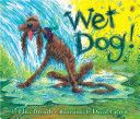 Wet Dog! - Elise Broach (Scholastic - Paperback) book collectible [Barcode 9780142408551] - Main Image 1