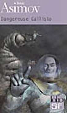 Dangeureuse Callisto - Isaac Asimov book collectible [Barcode 9782070309023] - Main Image 1