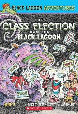 The Class Election from the Black Lagoon (Black Lagoon Adventures, No. 3):x