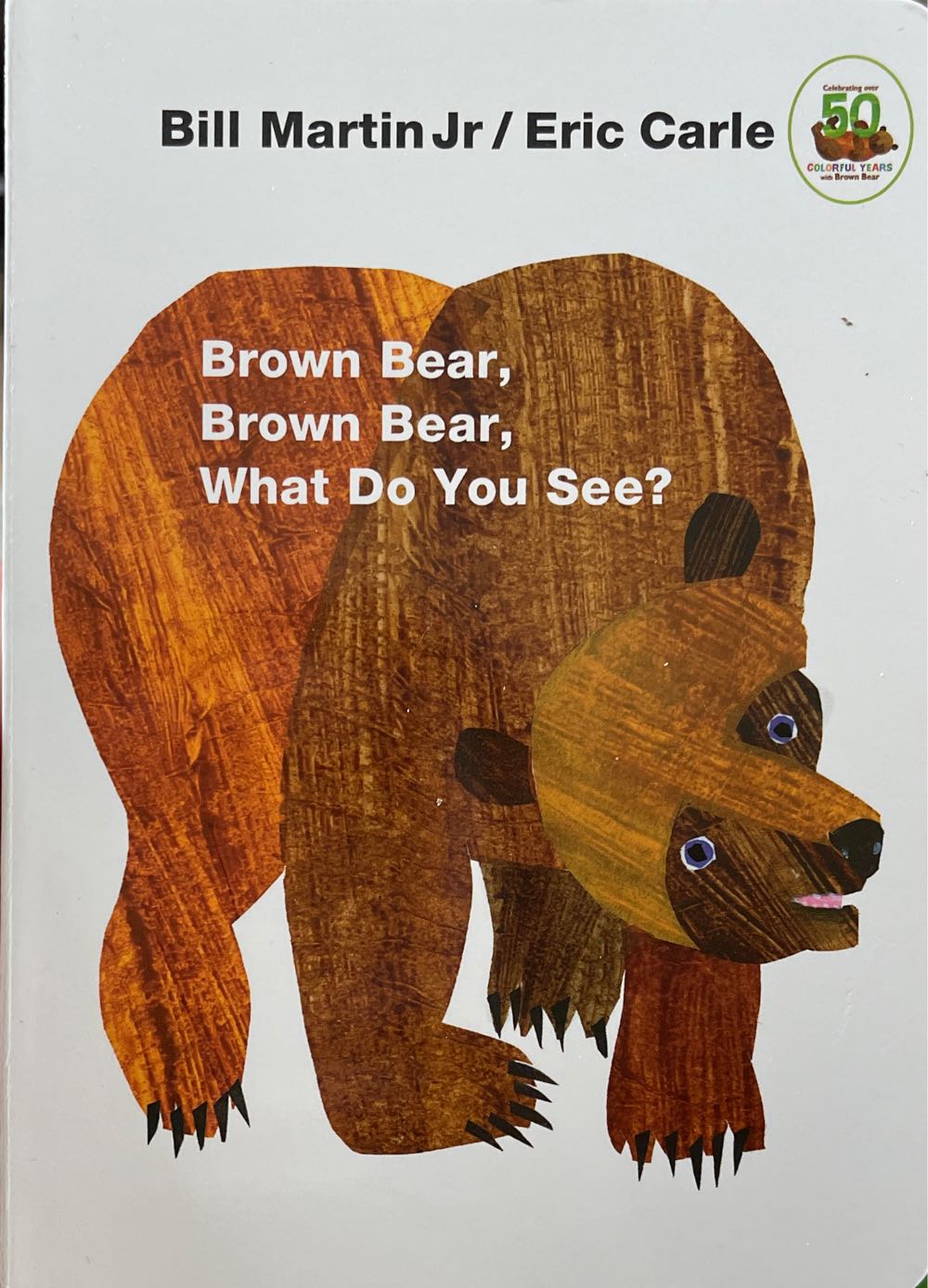 Brown Bear, Brown Bear, What Do You See? - Eric Carle (Henry Holt And Company, LLC - Hardcover) book collectible [Barcode 9780805047905] - Main Image 3