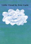 Little Cloud - Eric Carle (Philomel - Board Book) book collectible [Barcode 9780399231919] - Main Image 1