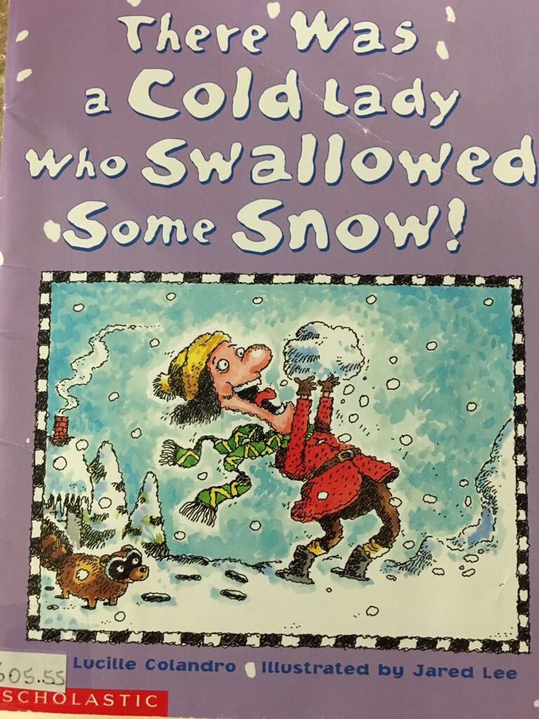 There Was a Cold Lady Who Swallowed Some Snow! - Lucille Colandro (Scholastic Inc. - Paperback) book collectible - Main Image 1