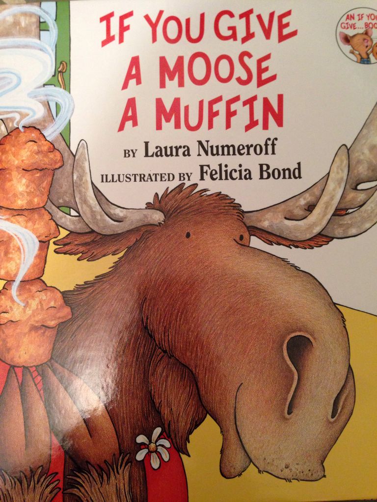 If You Give a Moose a Muffin