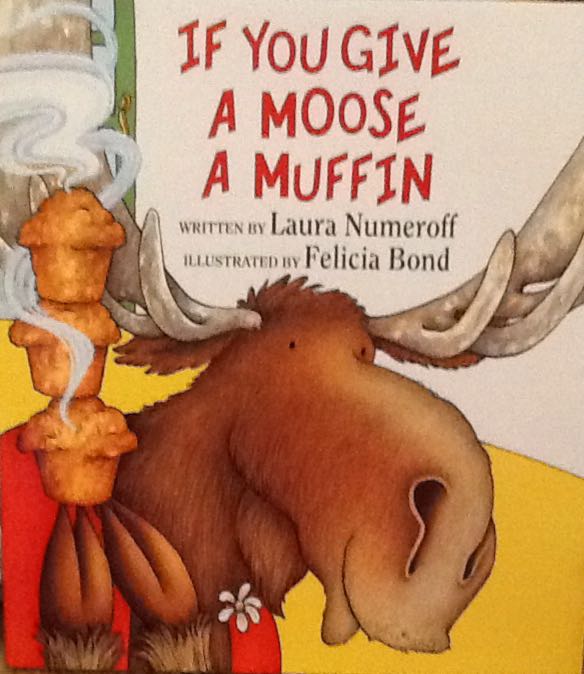 If You Give a Moose a Muffin - Laura Numeroff (HarperCollins - Hardcover) book collectible [Barcode 9780062409423] - Main Image 1