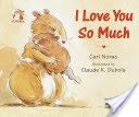 I Love You So Much - Carl Norac (Doubleday Books for Young Readers) book collectible [Barcode 9780385325127] - Main Image 1