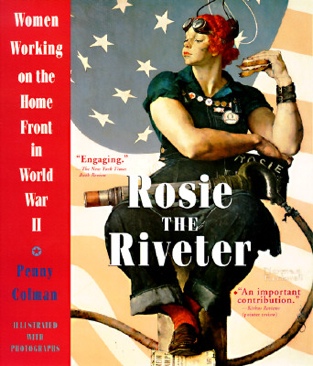 Rosie the Riveter: Women Working on the Home Front in World War II - Penny Colman (Crown Publishers - Paperback) book collectible [Barcode 9780517885673] - Main Image 1