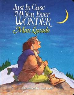 Just in Case You Ever Wonder