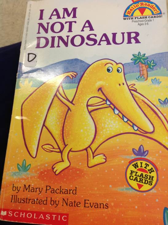 Dinosaurs: I Am Not A Dinosaur - Mary Packard (Scholastic Inc - Paperback) book collectible [Barcode 9780590689977] - Main Image 1