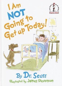 Seuss: I Am Not Going to Get Up Today! - Dr. Seuss (Random House - Hardcover) book collectible [Barcode 9780394892177] - Main Image 1
