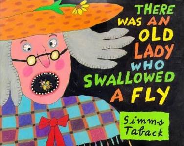 I Know an Old Lady Who Swallowed a Fly