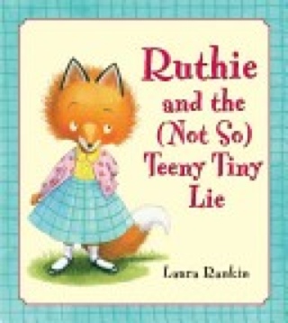 Ruthie And The (Not So) Teeny Tiny Lie