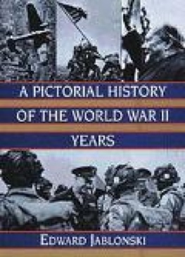 Pictorial History of the World War II Years