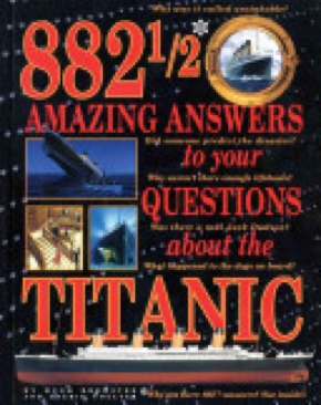 Titanic: Titanic 882 1/2 Amazing Answers