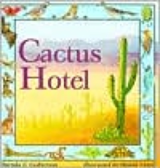 Cactus Hotel - Brenda Guiberson (Macmillan - Paperback) book collectible [Barcode 9780805029604] - Main Image 1