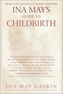Ina Mays Guide to Childbirth