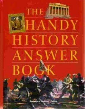 The Handy History Answer Book