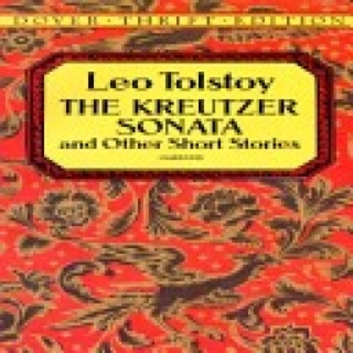 Kreutzer Sonata And Other Short Stories, The
