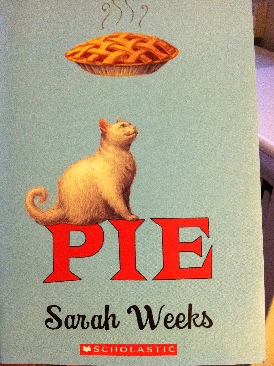 Pie - Sarah Weeks (Scholastic Inc. - Paperback) book collectible [Barcode 9780545395274] - Main Image 1