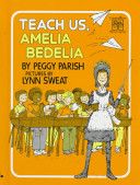 Teach Us, Amelia Bedelia