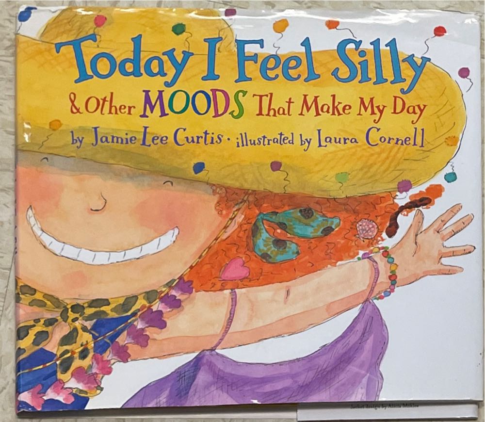 Today I Feel Silly & Other Moods That Make My Day - Jamie Lee Curtis (HarperCollins - Hardcover) book collectible [Barcode 9780060245603] - Main Image 3