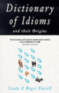 Dictionary Of Idioms And Their Origins