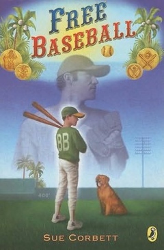 Free Baseball - Sue Corbett (A Scholastic Press) book collectible [Barcode 9780545078979] - Main Image 1