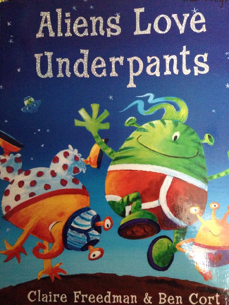 Aliens Love Underpants