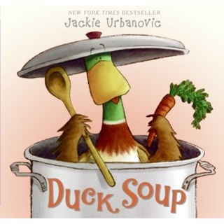 Duck Soup - Jackie Urbanovic (Scholastic - Paperback) book collectible [Barcode 9780545255608] - Main Image 1