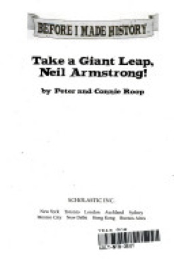 Take A Giant Leap, Neil Armstrong! - Connie Roop (A Scholastic Press) book collectible [Barcode 9780439676267] - Main Image 1