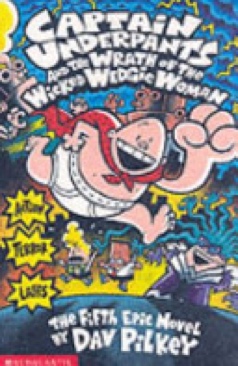 Captain Underpants And The Wrath Of The Wicked Wedgie Woman - Dav Pilkey book collectible [Barcode 9780439994804] - Main Image 1
