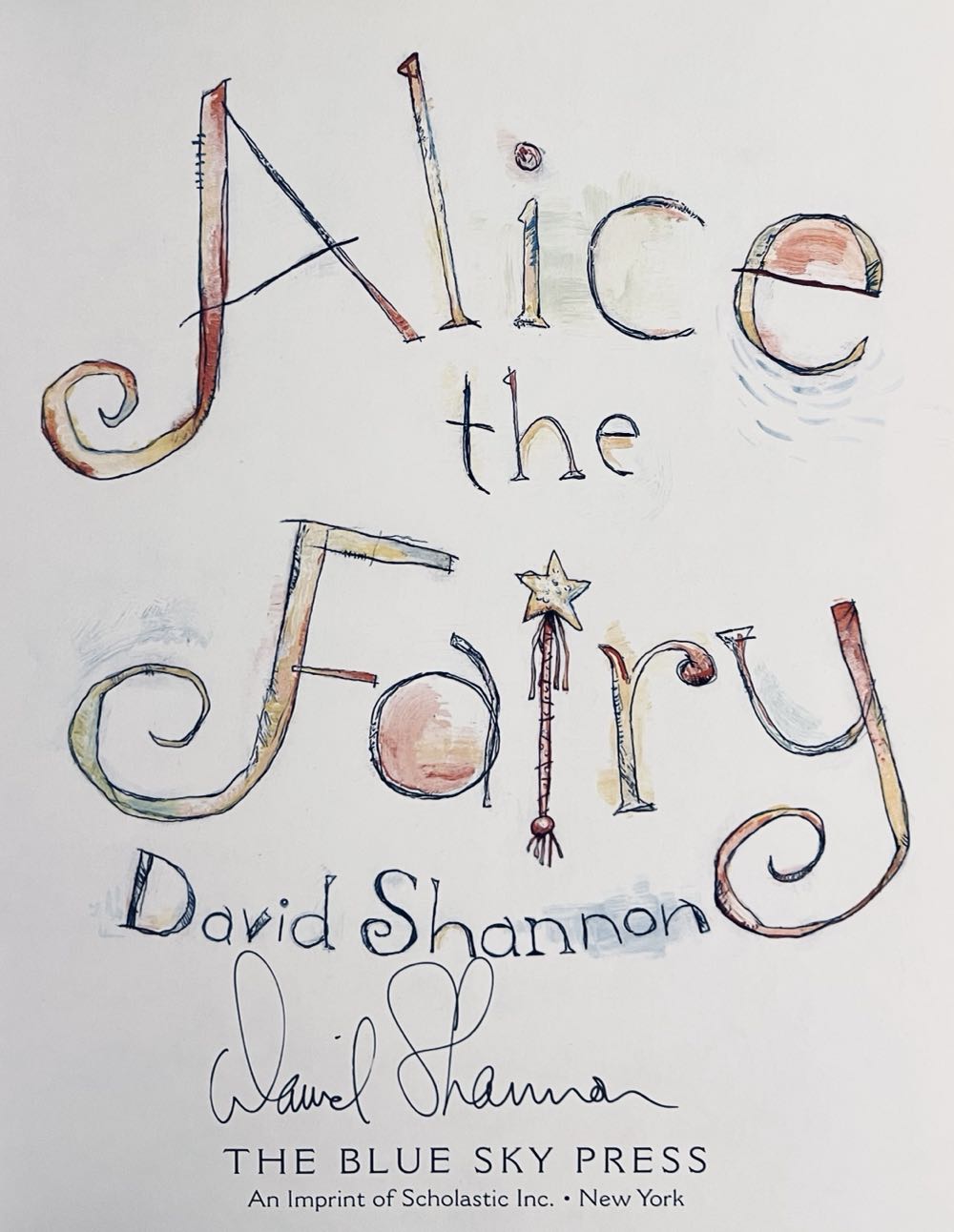 Alice the Fairy - David Shannon (Blue Sky Press - Hardcover) book collectible [Barcode 9780439490252] - Main Image 2