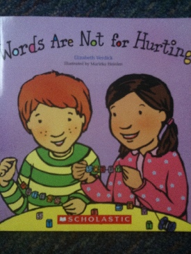 Words Are Not For Hurting
