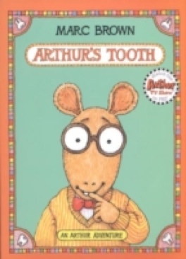 Arthur’s Tooth - Marc Brown (Little, Brown and Company - Paperback) book collectible [Barcode 9780316112468] - Main Image 1