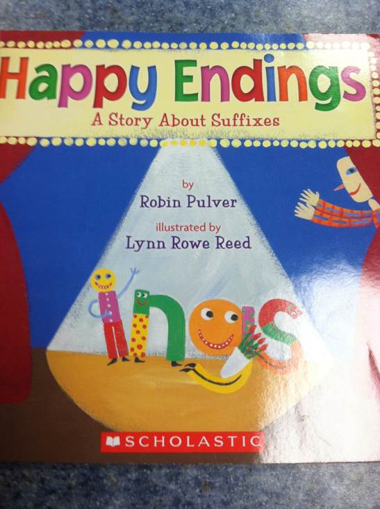 Happy Endings A Story About Suffixes - Robin Pulver (Scholastic, Inc. - Paperback) book collectible [Barcode 9780545401098] - Main Image 1