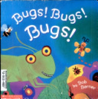 Bugs! Bugs! Bugs! - Bob Barner (Scholastic - Paperback) book collectible [Barcode 9780439172080] - Main Image 1