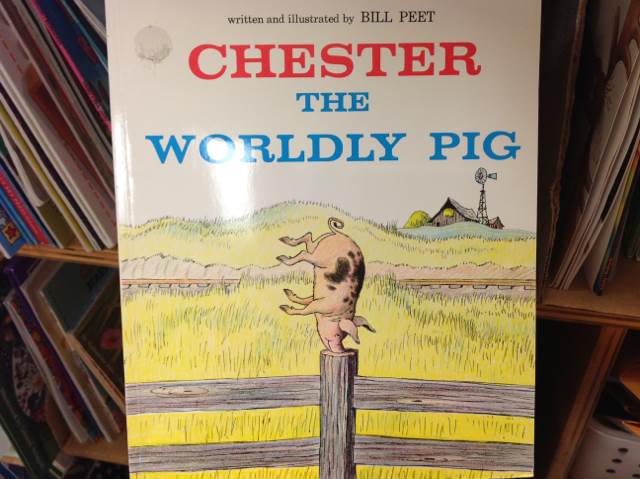 Chester the Worldly Pig - Bill Peet (Hmh Books for Young Readers - Paperback) book collectible [Barcode 9780395272718] - Main Image 1