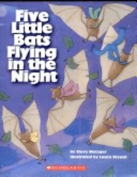 ?Five Little Bats Flying In The Night - Steve Metzger (Scholastic, Inc. - Paperback) book collectible [Barcode 9780439799614] - Main Image 1