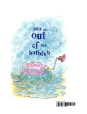 Take Me Out Of The Bathtub And Other Silly Dilly Songs - Alan Katz (Scholastic Inc. - Paperback) book collectible [Barcode 9780439442558] - Main Image 1