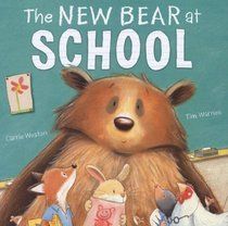 The New Bear At School - Tim Warnes (A Scholastic Press) book collectible [Barcode 9780545068925] - Main Image 1