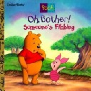 Oh- Bother! Someone’s Fibbing