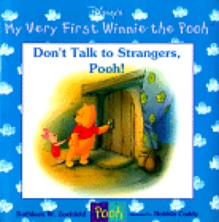 Don’t Talk To Strangers, Pooh!
