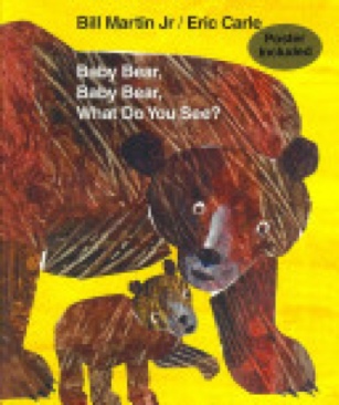 Baby Bear, Baby Bear, What Do You See? - Eric Carle (Henry Holt and Company (BYR) - Hardcover) book collectible [Barcode 9780805083361] - Main Image 1