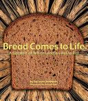 Bread Comes To Life