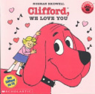 Clifford We Love You - Norman Bridwell (Scholastic Inc. - Paperback) book collectible [Barcode 9780590438438] - Main Image 1