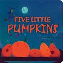 Five Little Pumpkins - Iris Van Rynbach (Tiger Tales - Hardcover) book collectible [Barcode 9781589258563] - Main Image 1