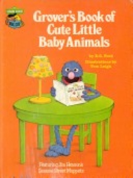 Grover’s Book Of Cute Little Baby Animals