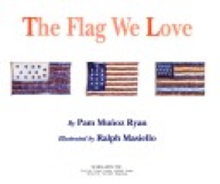 The Flag We Love - Pam Munoz Ryan (A Scholastic Press - Paperback) book collectible [Barcode 9780439252928] - Main Image 1