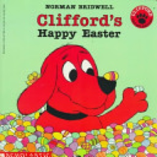Clifford’s Happy Easter - Norman Bridwell (Scholastic Inc. - Paperback) book collectible [Barcode 9780590477826] - Main Image 1