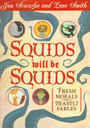 Squids Will Be Squids